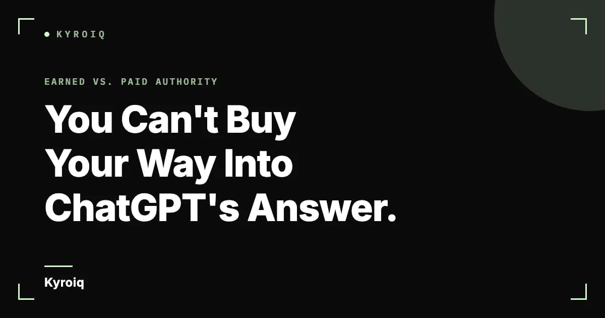 You Can't Buy Your Way Into ChatGPT's Answer.